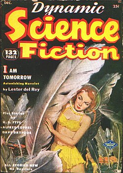 Del Rey's novelette "I Am Tomorrow" was the cover story in the debut issue of Dynamic Science Fiction in 1952