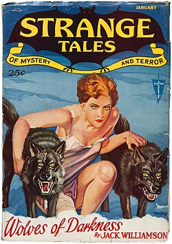 Williamson's novella "Wolves of Darkness" was the cover story in the January 1932 issue of Strange Tales.