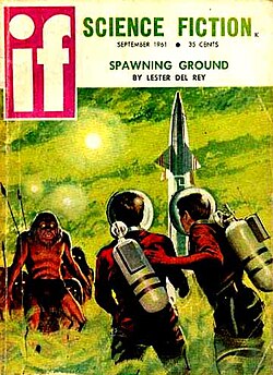 Del Rey's "Spawning Ground" was the cover story in the September 1961 issue of If