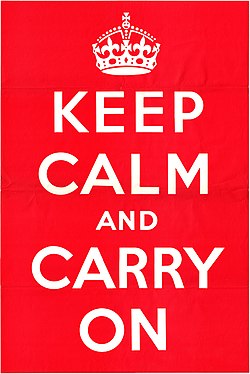Keep Calm and Carry On, a poster produced by the MOI in 1939 which, although printed and distributed, was never posted.
