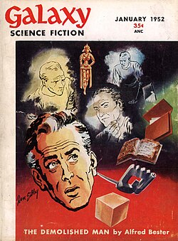 The first installment of Bester's The Demolished Man was the cover story in the January 1952 issue of Galaxy Science Fiction