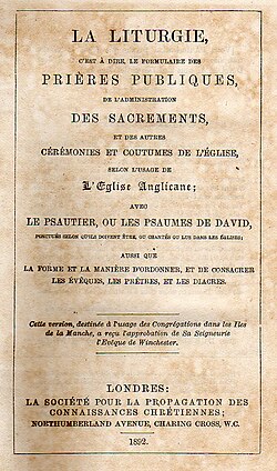 The Book of Common Prayer was translated into French by Jerseyman Jean Durel, later Dean of Windsor, and published for use in the Channel Islands in 1663 as Anglicanism was established as the state religion after the Stuart Restoration.