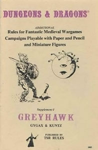 Supplement I: Greyhawk, written by Gary Gygax and Rob Kuntz, was an expansion of the Dungeon & Dragons rules that contained no material about the Greyhawk campaign world other than two brief references.