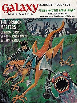 Vance's Hugo Award-winning novella The Dragon Masters was the cover story on the August 1962 issue of Galaxy Science Fiction.