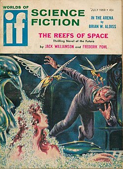 The Reefs of Space, which Williamson cowrote with Frederik Pohl, was serialized in If in 1963.